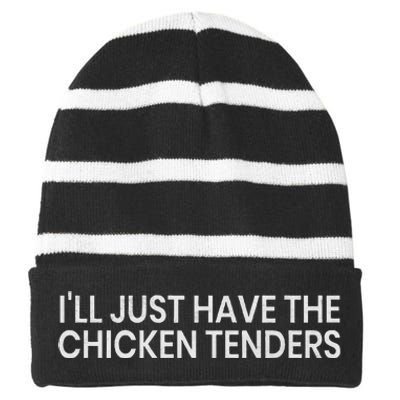 ILl Just Have The Chicken Tenders Chicken Lovers Striped Beanie with Solid Band