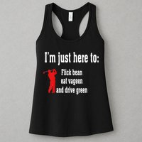 I'm Just Here To Flick Bean Eat Vageen And Drive Green Womens Tank Top