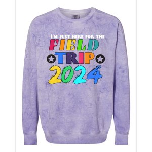 IM Just Here For The Field Trip Teacher Field Day 2024 Gift Colorblast Crewneck Sweatshirt