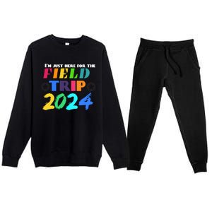 IM Just Here For The Field Trip Teacher Field Day 2024 Gift Premium Crewneck Sweatsuit Set