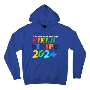 IM Just Here For The Field Trip Teacher Field Day 2024 Gift Hoodie