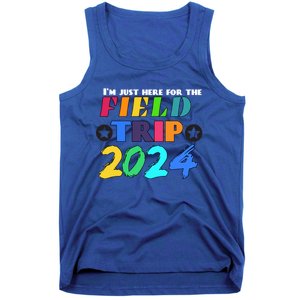 IM Just Here For The Field Trip Teacher Field Day 2024 Gift Tank Top