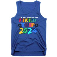 IM Just Here For The Field Trip Teacher Field Day 2024 Gift Tank Top