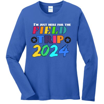 IM Just Here For The Field Trip Teacher Field Day 2024 Gift Ladies Long Sleeve Shirt