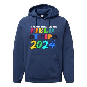 IM Just Here For The Field Trip Teacher Field Day 2024 Gift Performance Fleece Hoodie