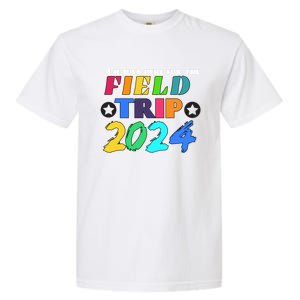 IM Just Here For The Field Trip Teacher Field Day 2024 Gift Garment-Dyed Heavyweight T-Shirt