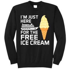 IM Just Here For The Free Ice Cream Funny Cruise 2024 Sweatshirt