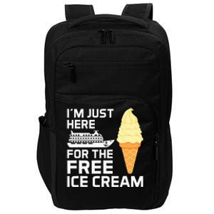 IM Just Here For The Free Ice Cream Funny Cruise 2024 Impact Tech Backpack