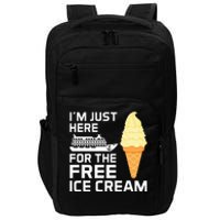 IM Just Here For The Free Ice Cream Funny Cruise 2024 Impact Tech Backpack