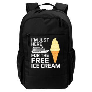 IM Just Here For The Free Ice Cream Funny Cruise 2024 Daily Commute Backpack