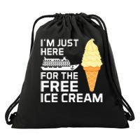 IM Just Here For The Free Ice Cream Funny Cruise 2024 Drawstring Bag