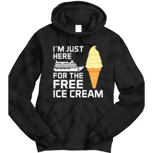 IM Just Here For The Free Ice Cream Funny Cruise 2024 Tie Dye Hoodie