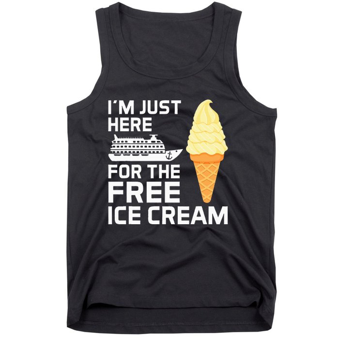 IM Just Here For The Free Ice Cream Funny Cruise 2024 Tank Top