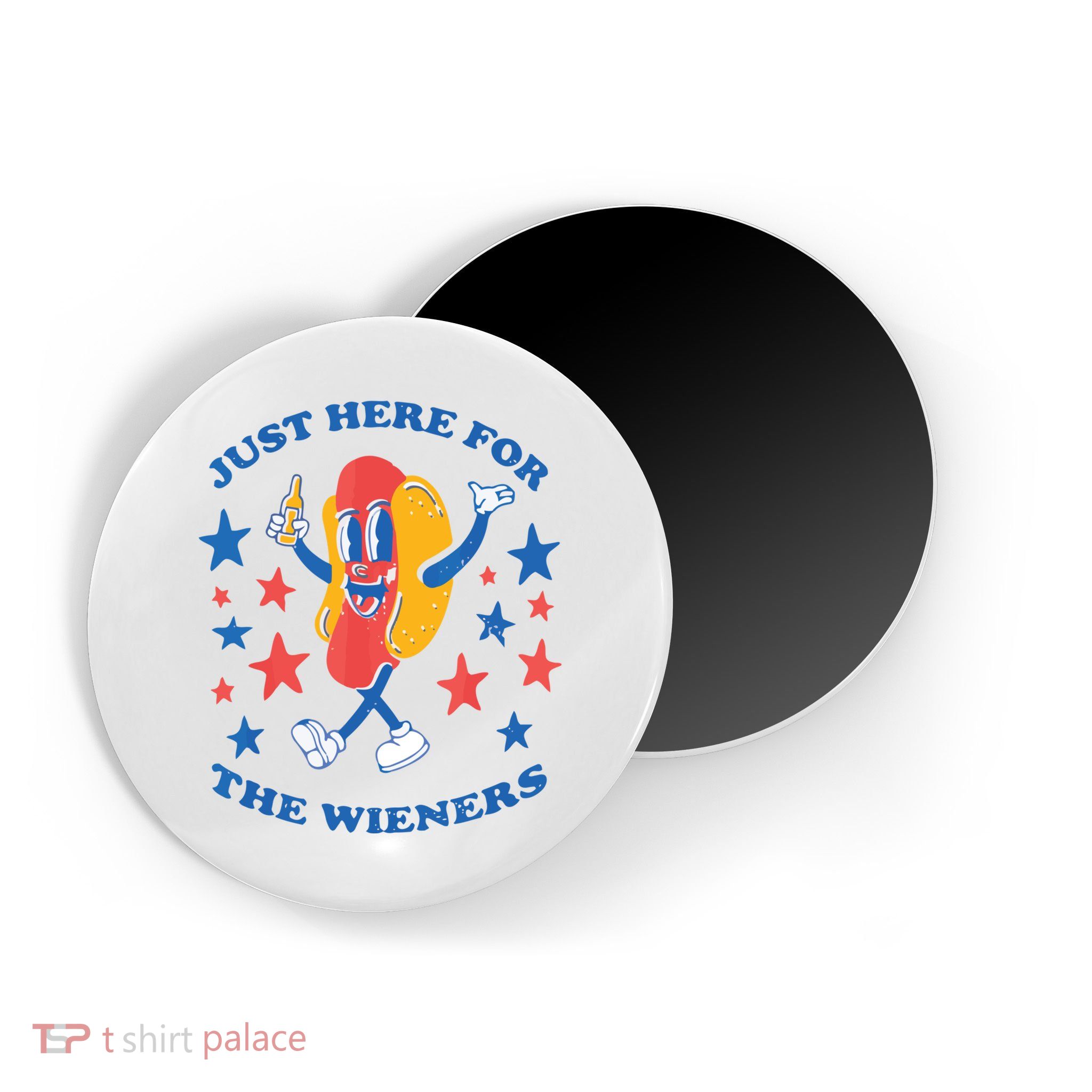 I'm Just Here For The Wieners 4th Of July Shirts Magnet