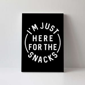 Im Just Here For The Snacks Canvas