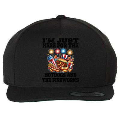 IM Just Here For The Hotdogs And The Fireworks 4th Of July Funny Gift Wool Snapback Cap