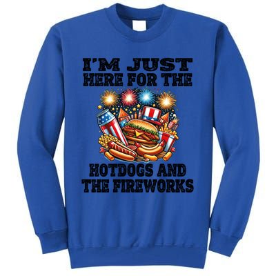 IM Just Here For The Hotdogs And The Fireworks 4th Of July Funny Gift Tall Sweatshirt