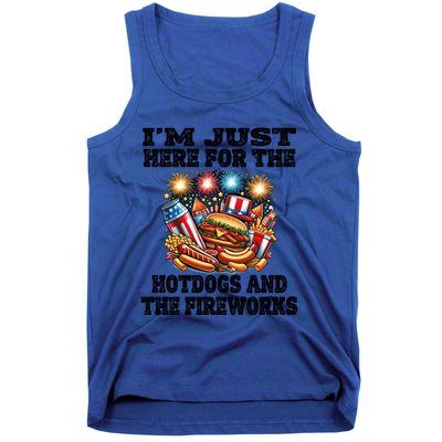 IM Just Here For The Hotdogs And The Fireworks 4th Of July Funny Gift Tank Top