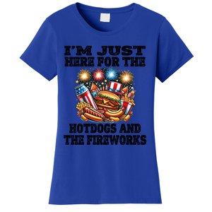 IM Just Here For The Hotdogs And The Fireworks 4th Of July Funny Gift Women's T-Shirt