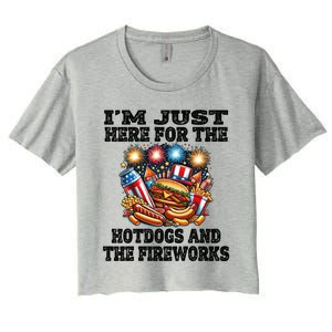 IM Just Here For The Hotdogs And The Fireworks 4th Of July Funny Gift Women's Crop Top Tee