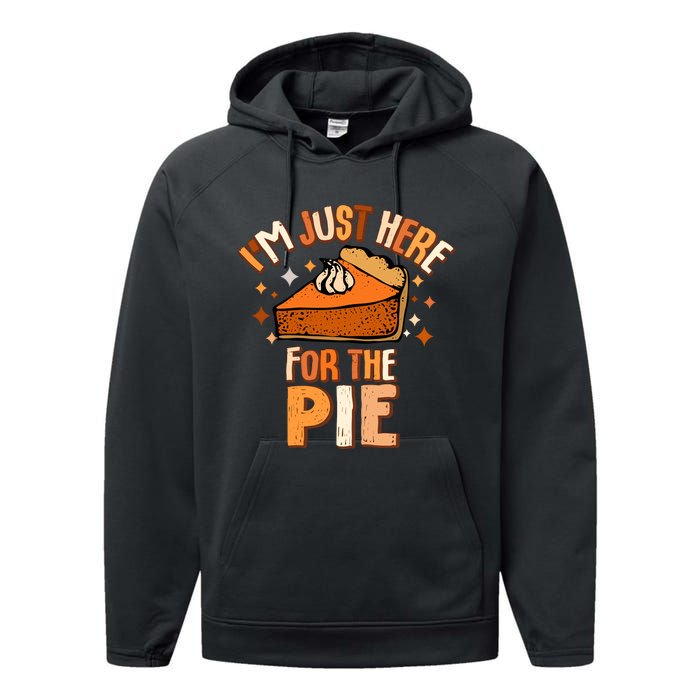 IM Just Here For The Pie Thanksgiving Fall Autumn Retro Performance Fleece Hoodie