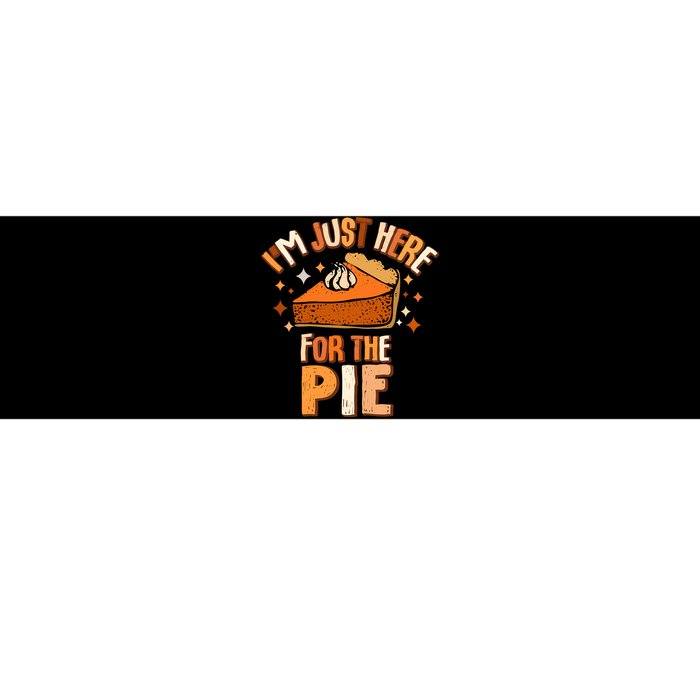 IM Just Here For The Pie Thanksgiving Fall Autumn Retro Bumper Sticker