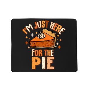 IM Just Here For The Pie Thanksgiving Fall Autumn Retro Mousepad