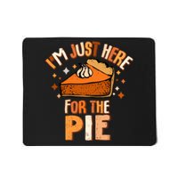 IM Just Here For The Pie Thanksgiving Fall Autumn Retro Mousepad