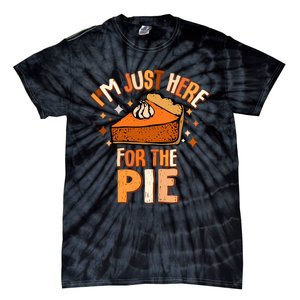 IM Just Here For The Pie Thanksgiving Fall Autumn Retro Tie-Dye T-Shirt