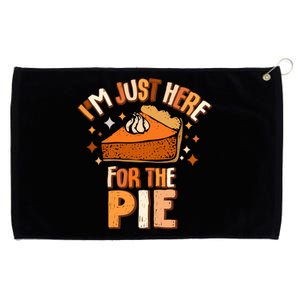 IM Just Here For The Pie Thanksgiving Fall Autumn Retro Grommeted Golf Towel