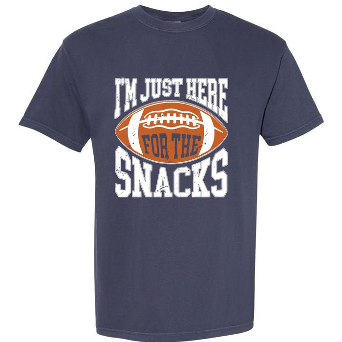 IM Just Here For The Snacks Funny Football Watching Garment-Dyed Heavyweight T-Shirt