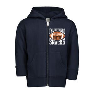 IM Just Here For The Snacks Funny Football Watching Toddler Zip Fleece Hoodie