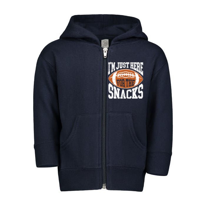 IM Just Here For The Snacks Funny Football Watching Toddler Zip Fleece Hoodie