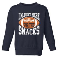 IM Just Here For The Snacks Funny Football Watching Toddler Sweatshirt