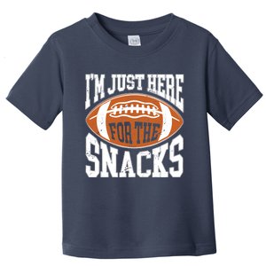 IM Just Here For The Snacks Funny Football Watching Toddler T-Shirt