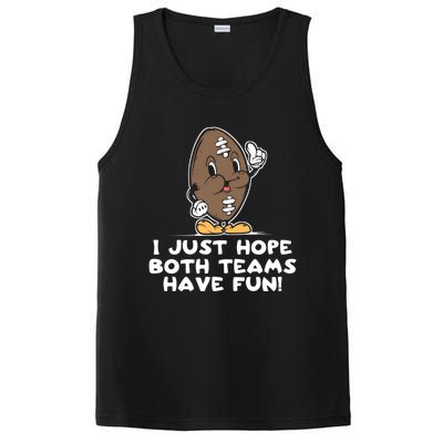 I Just Hope Both Teams Have Fun Cute Gift Funny Vintage Football Cool Gift PosiCharge Competitor Tank