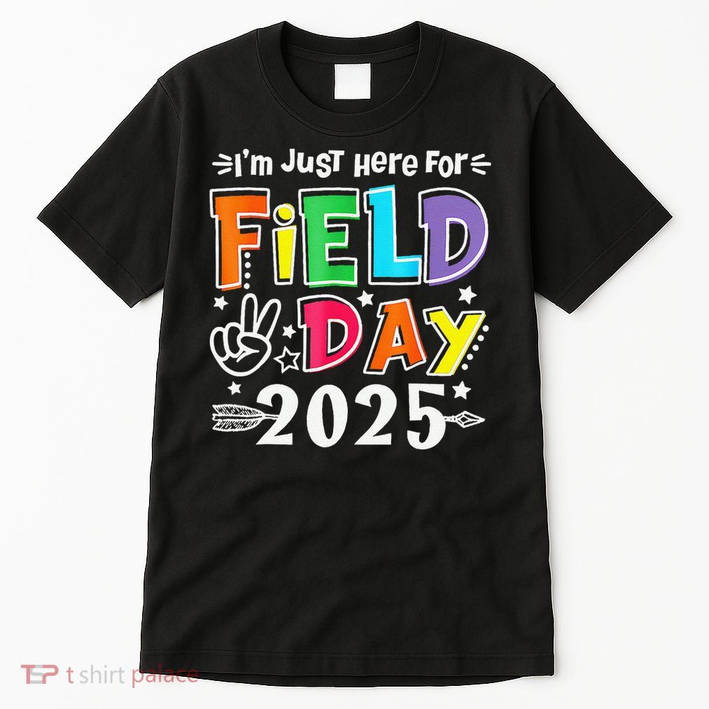 Im Just Here For Field Day 2025 For Teacher Field Day Tall T-Shirt