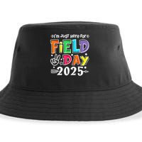 Im Just Here For Field Day 2025 For Teacher Field Day Sustainable Bucket Hat