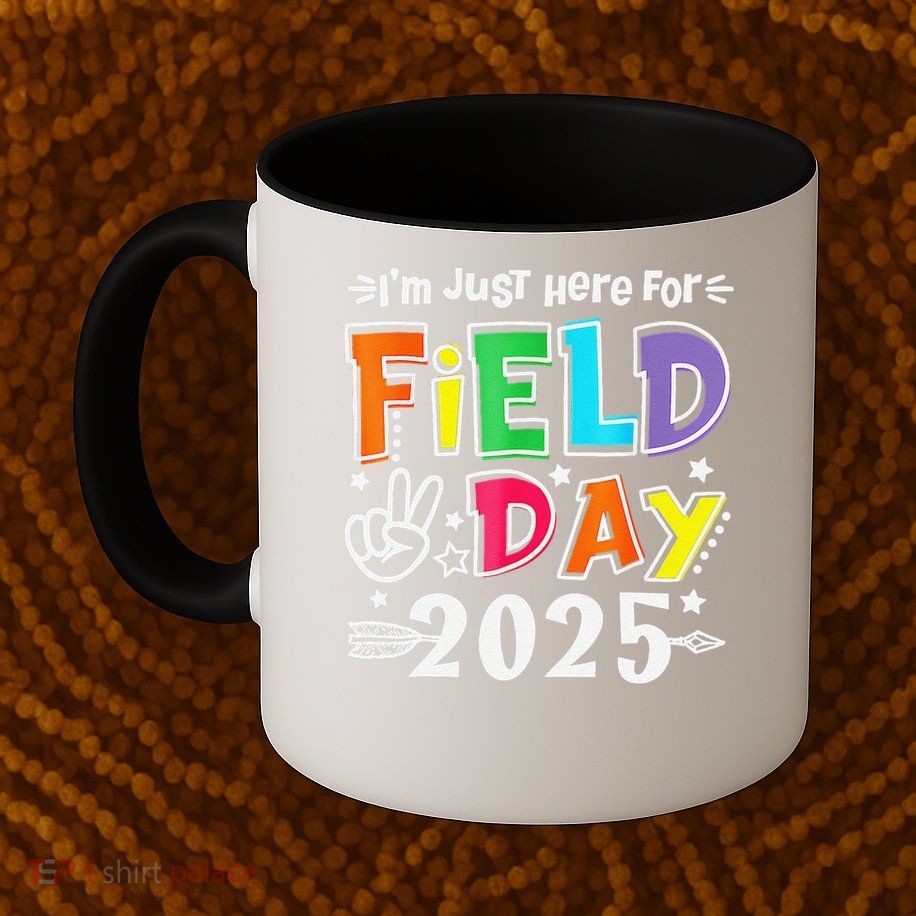 Im Just Here For Field Day 2025 For Teacher Field Day Mug