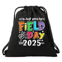 Im Just Here For Field Day 2025 For Teacher Field Day Drawstring Bag