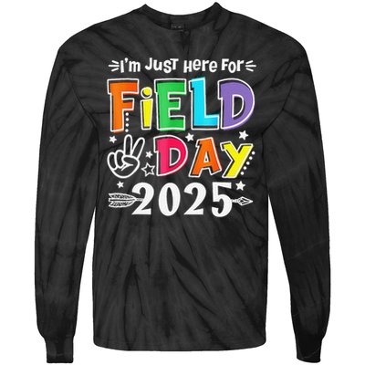 Im Just Here For Field Day 2025 For Teacher Field Day Tie-Dye Long Sleeve Shirt