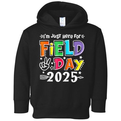 Im Just Here For Field Day 2025 For Teacher Field Day Toddler Hoodie