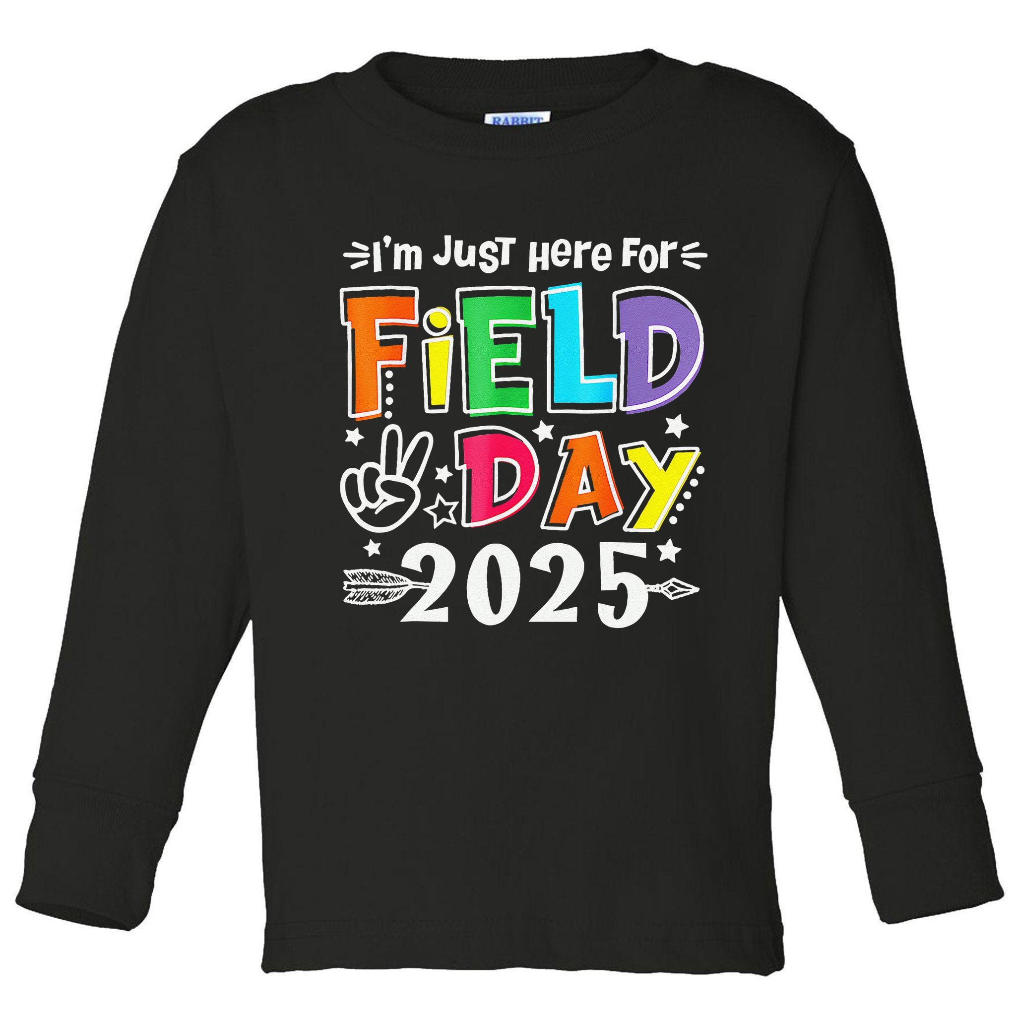 Im Just Here For Field Day 2025 For Teacher Field Day Toddler Long Sleeve Shirt