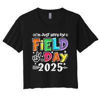 Im Just Here For Field Day 2025 For Teacher Field Day Crop Top