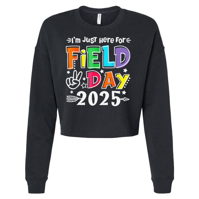 Im Just Here For Field Day 2025 For Teacher Field Day Cropped Pullover Crew