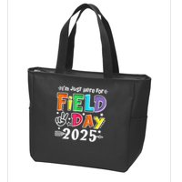 Im Just Here For Field Day 2025 For Teacher Field Day Zip Tote Bag