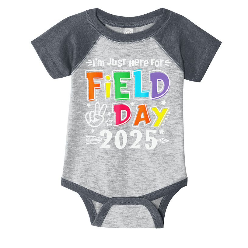 Im Just Here For Field Day 2025 For Teacher Field Day Infant Baby Jersey Bodysuit