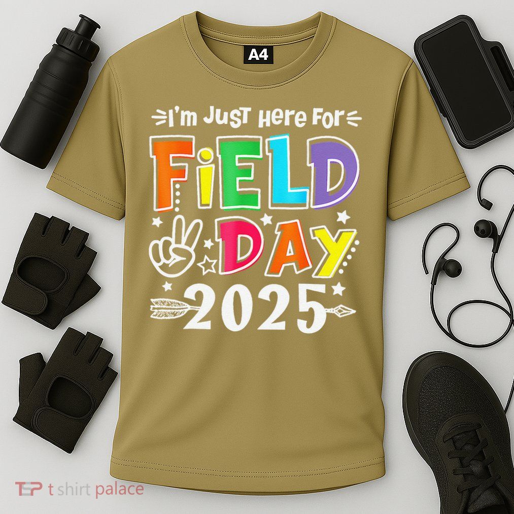 Im Just Here For Field Day 2025 For Teacher Field Day Performance Shirt