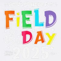 Im Just Here For Field Day 2025 For Teacher Field Day Garment-Dyed Sweatshirt