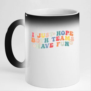 I Just Hope Both Teams Have Fun Funny Football 11oz Black Color Changing Mug